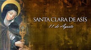 – 11 de agosto: Santa Clara de Asís  –