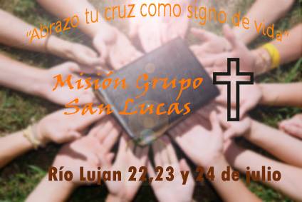 22,23 y 24 de julio: Misión Grupo San Lucas en Río Lujan