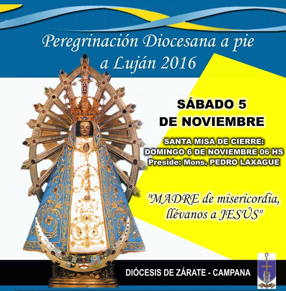38° Peregrinación a pie a Luján “MADRE DE MISERICORDIA, LLEVANOS A JESÚS”