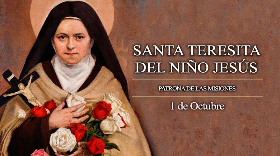 1 de Octubre: Santa Teresita del Niño Jesus