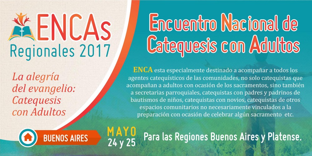 Encuentro Nacional de Catequesis con Adultos 24 y 25 de mayo. Región Platense y Buenos Aires.