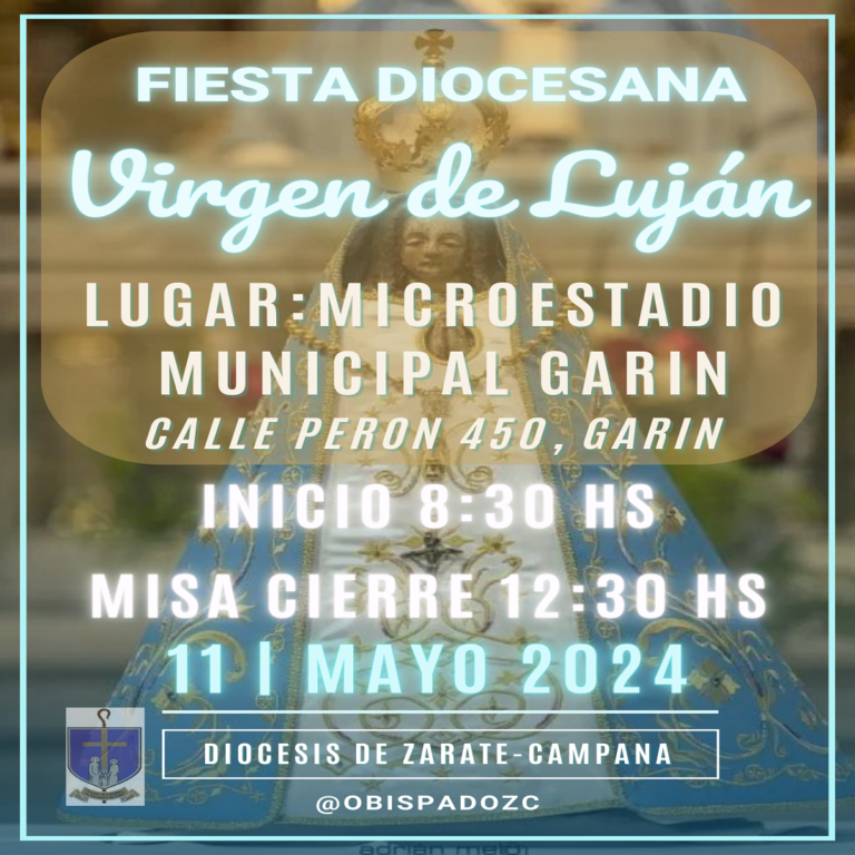Sábado 11 de mayo: Fiesta Diocesana de la Virgen de Luján en Garín, Belén de Escobar
