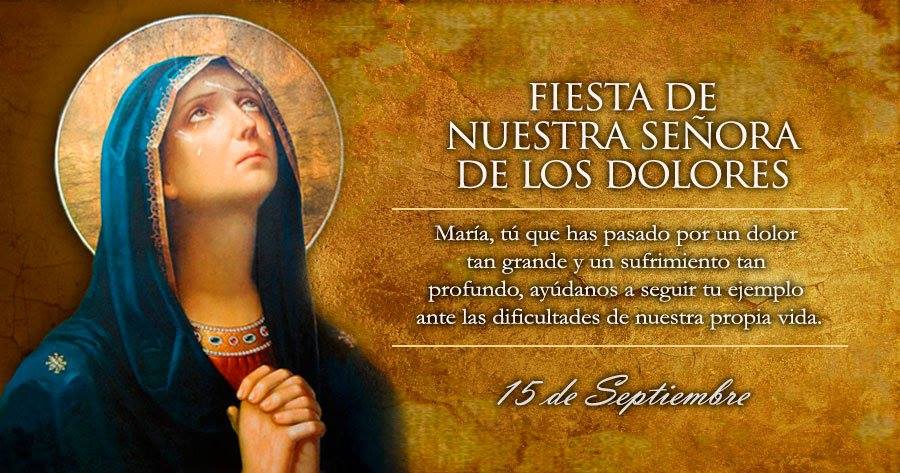 15 de septiembre : Nuestra Sra. de los Dolores